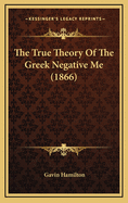 The True Theory of the Greek Negative Me (1866)