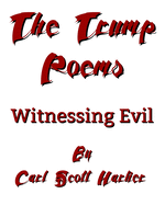 The Trump Poems: Witnessing Evil