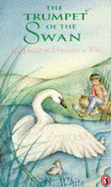 The Trumpet of the Swan - White, E. B.