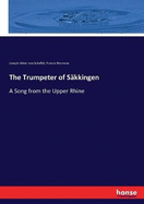 The Trumpeter of Skkingen: A Song from the Upper Rhine