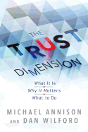 The Trust Dimension: What It Is Why It Matters What to Do