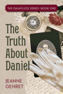 The Truth about Daniel