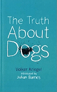 The Truth About Dogs