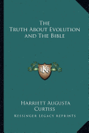 The Truth About Evolution and The Bible