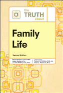 The Truth about Family Life - Barnes, Amber, and Watkins, Julia A, and Golden, Robert N (Editor)