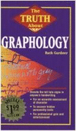 The Truth about Graphology the Truth about Graphology