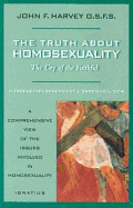 The Truth about Homosexuality: The Cry of the Faithful
