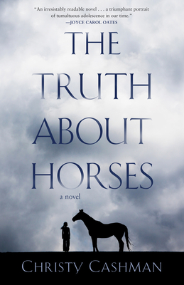 The Truth about Horses - Cashman, Christy