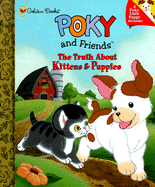 The Truth about Kittens and Puppies - Kleinberg, Naomi, and Golden Books (Creator)