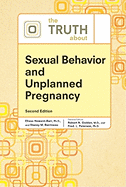 The Truth about Sexual Behavior and Unplanned Pregnancy