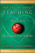 The Truth about Teaching: What I Wish the Veterans Had Told Me