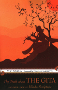 The Truth about the Gita: A Closer Look at Hindu Scripture