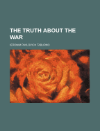 The Truth about the War