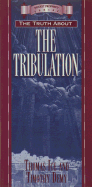 The Truth about Tribulation