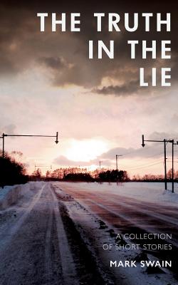 The Truth In The Lie - Swain, Alexandra (Editor), and Jin, Fumiko (Photographer)