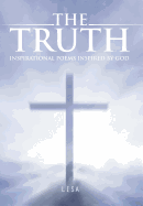 The Truth: Inspirational Poems Inspired by God.