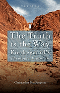 The Truth is the Way: Kierkegaard's Theologia Viatorum