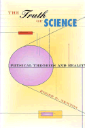 The Truth of Science: Physical Theories and Reality