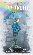 The Truth: Rainbows Don't Explain The Storm