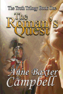 The Truth Trilogy Book One the Roman's Quest