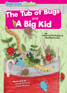 The Tub of Bugs: A Big Kid