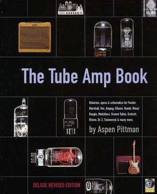 The Tube Amp Book - Pittman, Aspen