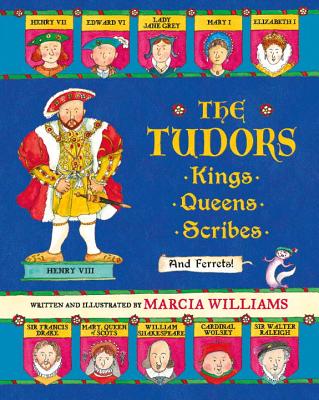 The Tudors: Kings, Queens, Scribes, and Ferrets! - 