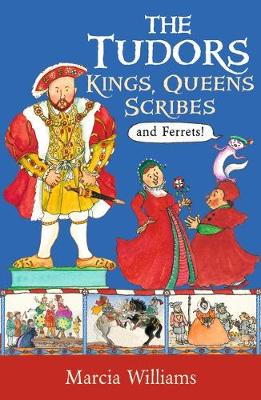 The Tudors: Kings, Queens, Scribes and Ferrets! - 