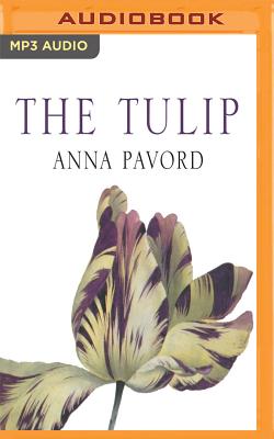 The Tulip - Pavord, Anna, and Nash, Phyllida (Read by)