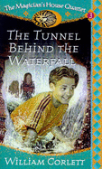 The Tunnel: Behind the Waterfa