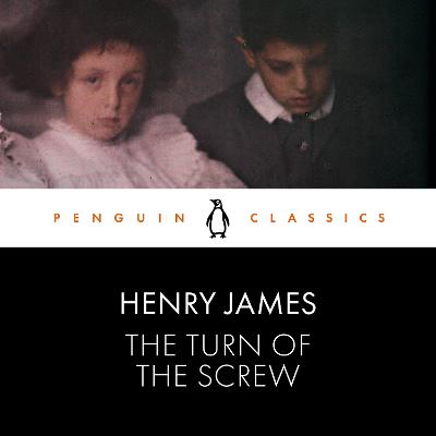 The Turn of the Screw: Penguin Classics - James, Henry, and Middleton, Tuppence (Read by), and Bromwich, David (Introduction by)