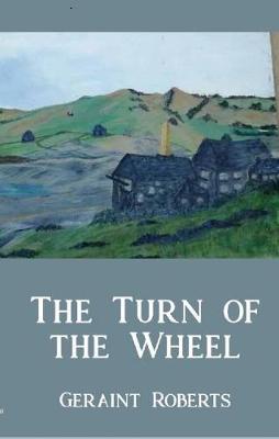 The Turn of the Wheel - Roberts, Geraint