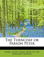 The Turncoat or Parson Peter