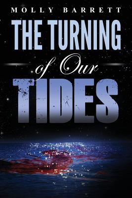 The Turning of Our Tides - Barrett, Molly