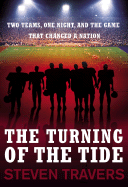 The Turning of the Tide: Two Teams, One Night & the Game That Changed a Nation