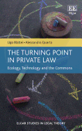 The Turning Point in Private Law: Ecology, Technology and the Commons