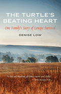The Turtle's Beating Heart: One Family's Story of Lenape Survival