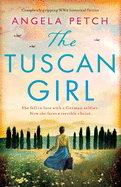 The Tuscan Girl: Completely gripping WW2 historical fiction