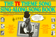 The TV Theme Song Sing-Along Songbook - Javna, John