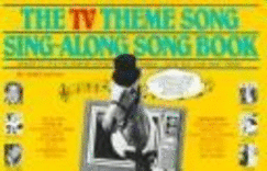 The TV Theme Song Sing-Along Songbook - Javna, John