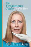 The Tweakments Guide: Fresher Face