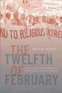 The Twelfth of February: Canadian Aid for Gender Equality During the Rise of Violent Extremism in Pakistan Volume 17