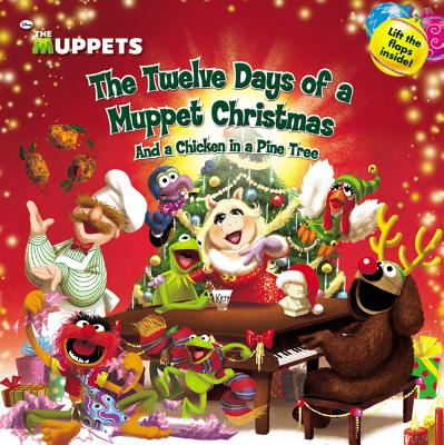 The Twelve Days of a Muppet Christmas: And a Chicken in a Pine Tree - Ottersley, Martha T