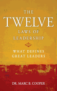 The Twelve Laws of Leadership: What Defines Great Leaders