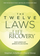 The Twelve Laws of Life Recovery: Wisdom for Your Journey