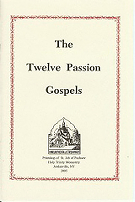 The Twelve Passion Gospels - Monastery, Holy Trinity