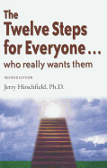 The Twelve Steps for Everyone: Who Really Wants Them