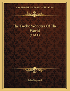 The Twelve Wonders of the World (1611)
