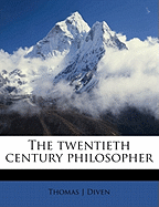 The Twentieth Century Philosopher