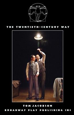 The Twentieth-Century Way - Jacobson, Tom, Mr.